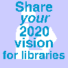 Share your 2020 vision for libraries with the Regents Advisory Council on Libraries; click on the image to take a short survey!