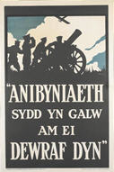 English WWI recruiting poster: "Anibyniaeth/sydd yn galw...