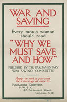 English WWI poster: War and Saving/Every man and woman...