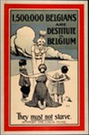 English WWI poster: 1,500,000 Belgians Are Destitute...